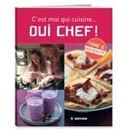 C'est moi qui cuisine...oui chef ! Tome 2 Hachette pratique